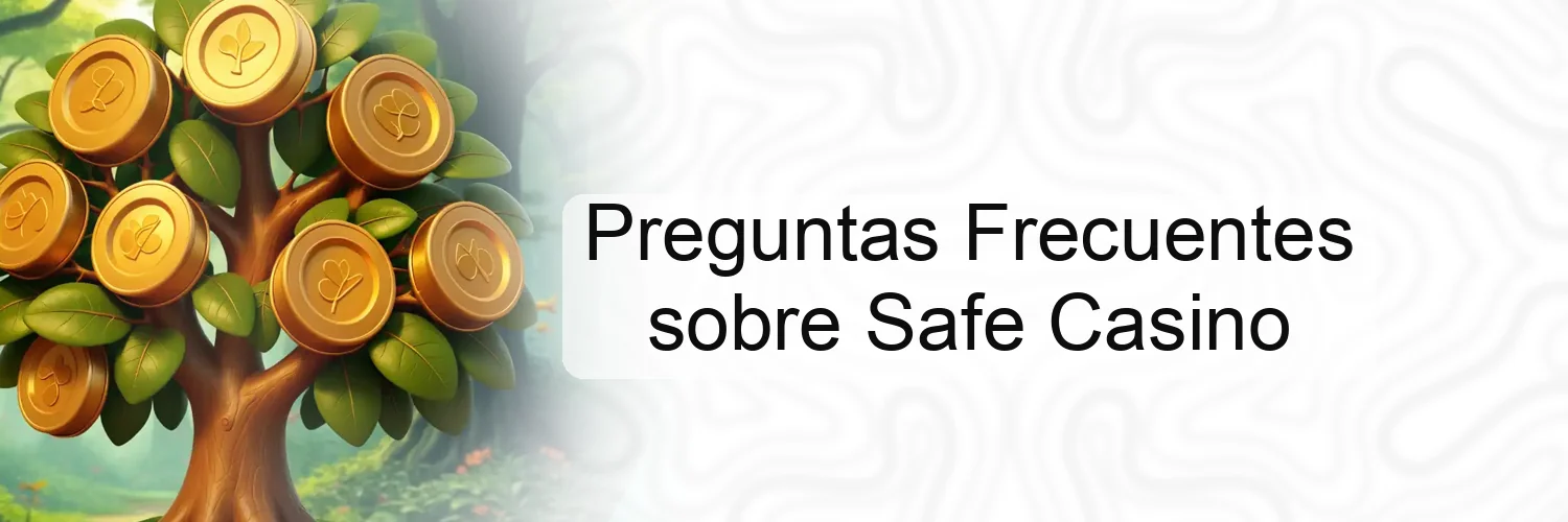 Preguntas Frecuentes sobre Safe Casino Preguntas Frecuentes sobre Safe Casino
